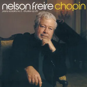 Pochette de Piano Sonata No. 3 / Études Op. 25 de Fryderyk Chopin - Nelson Freire