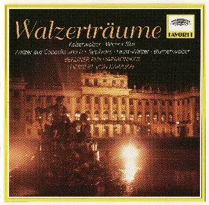 Pochette Walzerträume: Kaiserwalzer / Wiener Blut / Walzer aus Coppélia und Les Sylphides / Faust-Walzer / Blumenwalzer