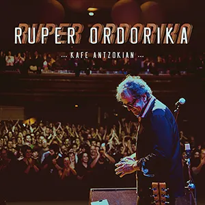Pochette de Kafe Antzokian (Zuzenean, Kafe Antzokian, Bilbo, 2018) de Ruper Ordorika