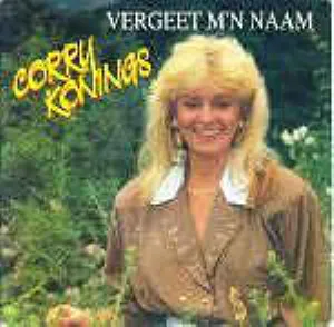 Pochette de Vergeet m’n naam / Laat me nooit meer alleen de Corry Konings