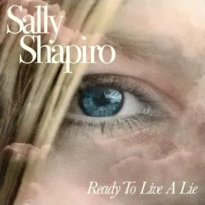Pochette de Ready to Live a Lie de Sally Shapiro