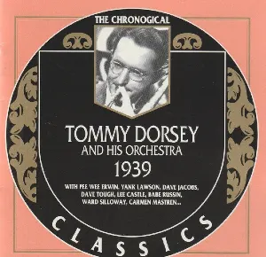 Pochette de The Chronological Classics: Tommy Dorsey and His Orchestra 1939 de Tommy Dorsey and His Orchestra