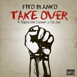Pochette de Take Over de Fito Blanko - Fat Joe