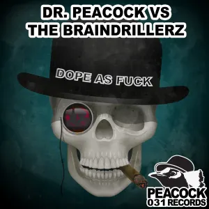 Pochette de Dope as F*ck de Dr. Peacock