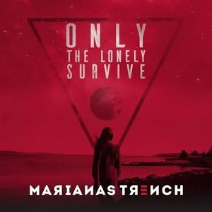 Pochette de Only the Lonely Survive de Marianas Trench