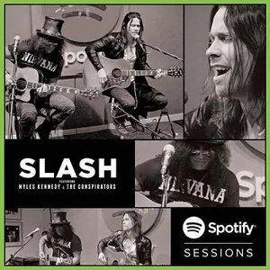 Pochette de Spotify Sessions de Slash featuring Myles Kennedy and the Conspirators