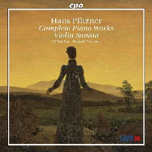Pochette de Complete Piano Works / Violin Sonata de Hans Pfitzner - Roland Pöntinen - Ulf Wallin