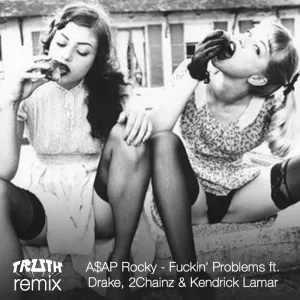 Pochette de Fuckin’ Problems (Truth remix) de Truth