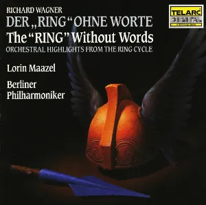 Pochette Der Ring ohne Worte - Orchestral Highlights From The Ring Cycle (Berlin Philharmonic Orchestra feat conductor: Lorin Maazel)