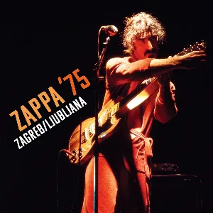 Pochette Zappa ’75: Zagreb/Ljubljana