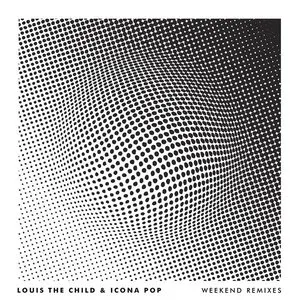 Pochette de Weekend (remixes) de Louis the Child - Icona Pop