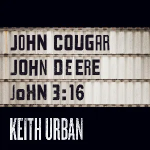 Pochette de John Cougar, John Deere, John 3:16 de Keith Urban