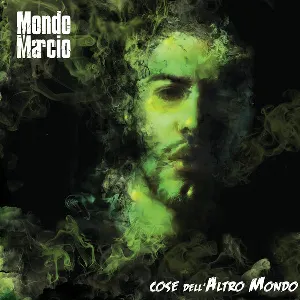 Pochette de Cose dell'altro mondo de Mondo Marcio