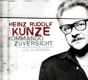 Pochette de Kommando Zuversicht de Heinz Rudolf Kunze