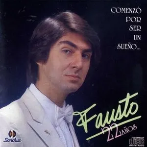 Pochette de Comenzó Por Ser Un Sueño... de Fausto