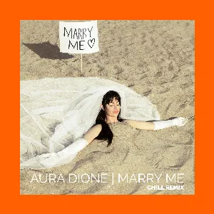 Pochette de Marry Me (Chill remix) de Aura Dione