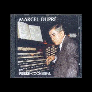 Pochette de Marcel Dupré de Pierre Cochereau