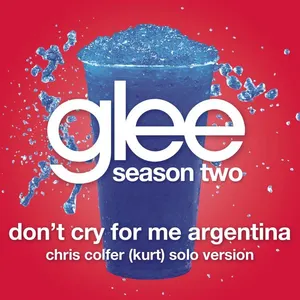 Pochette de Don't Cry for Me Argentina (Glee Cast - Kurt/Chris Colfer Solo version) de Glee Cast