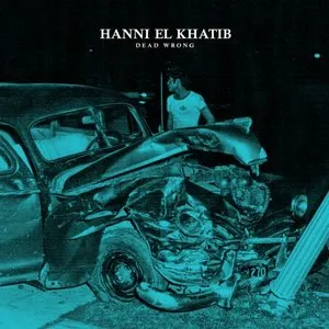 Pochette de Dead Wrong / Build. Destroy. Rebuild de Hanni El Khatib