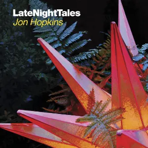 Pochette de LateNightTales: Jon Hopkins de Jon Hopkins