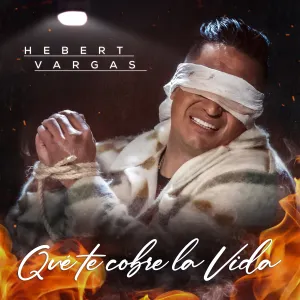 Pochette de Que te cobre la vida de Hebert Vargas