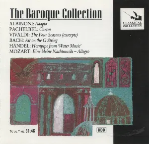 Pochette The Baroque Collection: Albinoni: Adagio / Pachelbel: Canon / Vivaldi: The Four Seasons (excerpts) / Bach: Air on the G String / Handel: Hornpipe from ‘Water Music’ / Mozart: Eine kleine Nachtmusik - Allegro
