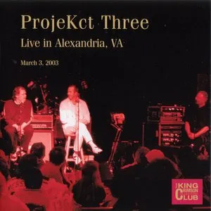Pochette de Live in Alexandria, VA: March 3, 2003 de ProjeKct Three