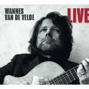 Pochette de Wannes Van de Velde Live de Wannes Van de Velde