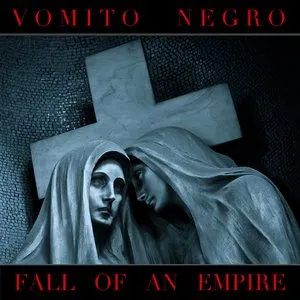Pochette de Fall of an Empire de Vomito Negro