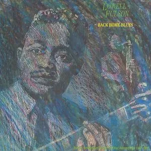 Pochette de Back Home Blues: Rare & Unissued Direct-To-Disc Recordings 1947-1961 de Lowell Fulson