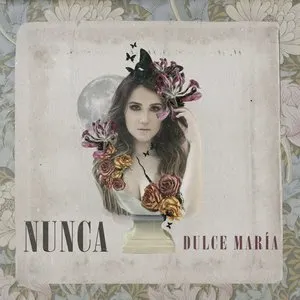 Pochette de Nunca de Dulce María