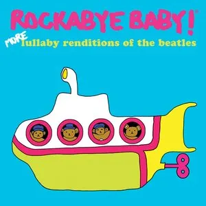 Pochette de More Lullaby Renditions of the Beatles de Rockabye Baby!