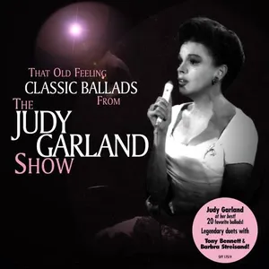 Pochette That Old Feeling: Classic Ballads from The Judy Garland Show