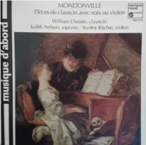 Pochette de Pièces de clavecin avec voix ou violon op.5 de Jean‐Joseph de Mondonville - Judith Nelson - William Christie