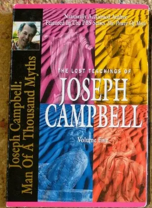 Pochette de The Lost Teachings of Joseph Campbell, Volume Five: Joseph Campbell: Man of a Thousand Myths de Michael Toms - Joseph Campbell