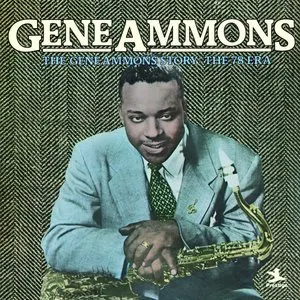 Pochette de The Gene Ammons Story: The 78 Era de Gene Ammons
