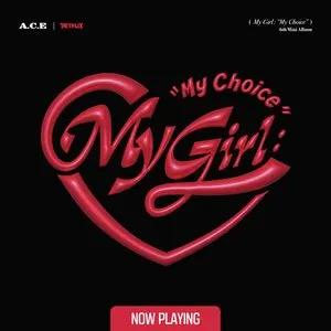 Pochette de My Girl : “My Choice” de A.C.E