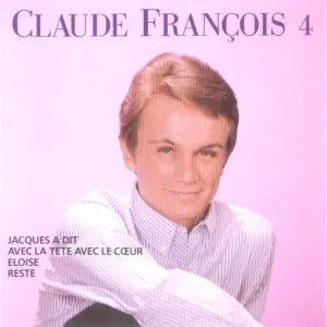 Pochette de Claude François 4, 10 Ans De Chansons 1962-1972 de Claude François