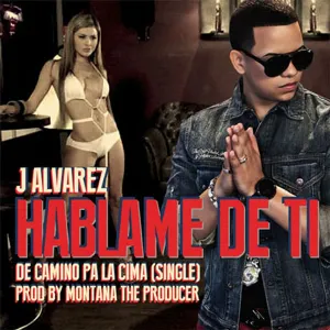 Pochette de Háblame de ti de J Álvarez