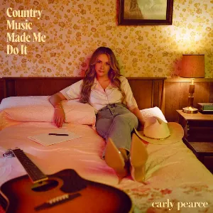 Pochette de Country Music Made Me Do It de Carly Pearce
