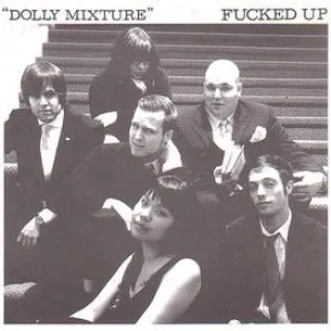 Pochette de Dolly Mixture de Fucked Up