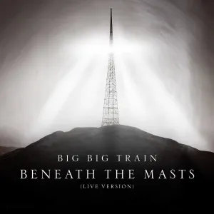Pochette de Beneath the Masts (live version) de Big Big Train