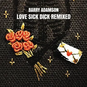 Pochette de Love Sick Dick Remixed de Barry Adamson
