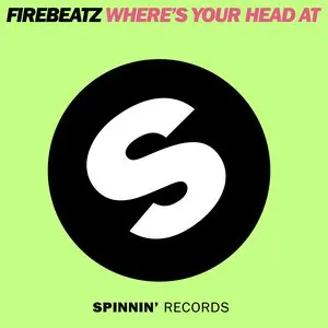 Pochette de Where's Your Head At de Firebeatz