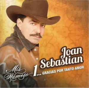 Pochette de Mis número 1... Gracias por tanto amor de Joan Sebastian
