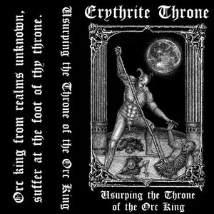 Pochette de Usurping the Throne of the Orc King de Erythrite Throne