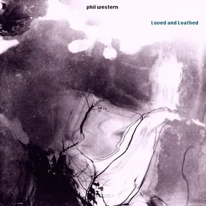 Pochette de Loved and Loathed de Phil Western