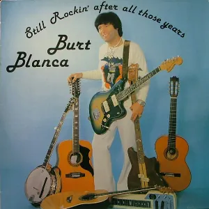 Pochette de Still Rockin' After All Those Years de Burt Blanca