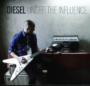 Pochette de Under the Influence de Diesel