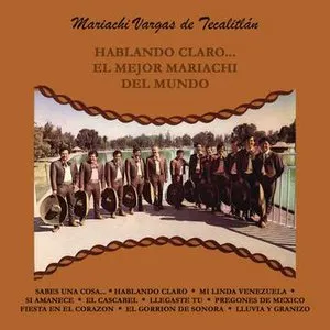 Pochette de Hablando Claro... El Mejor Mariachi Del Mundo de Mariachi Vargas de Tecalitlán